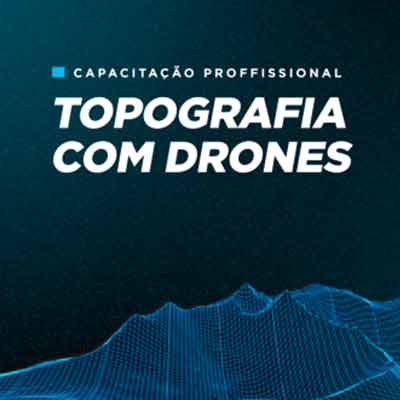 Capacitação Profissional Topografia com Drones