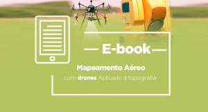 E-Book - Mapeamento Aéreo com Drones Aplicado à Topografia