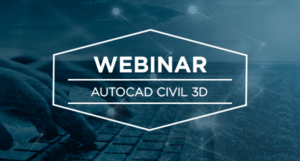 [Webinar] AutoCAD civil 3D e drones: Manipulação e Edição de dados